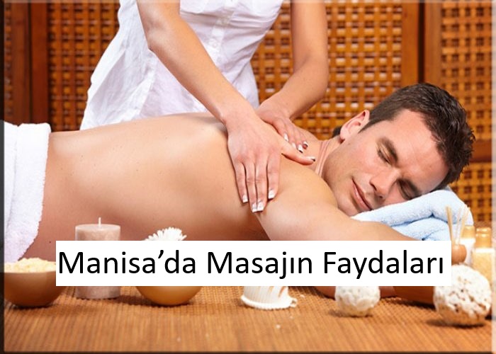 Manisa’da Masajın Faydaları